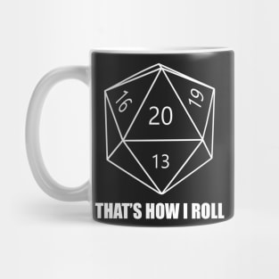 D20 Dice - That's how I roll Mug